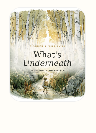 Cover of the free parent's field guide, What's Underneath